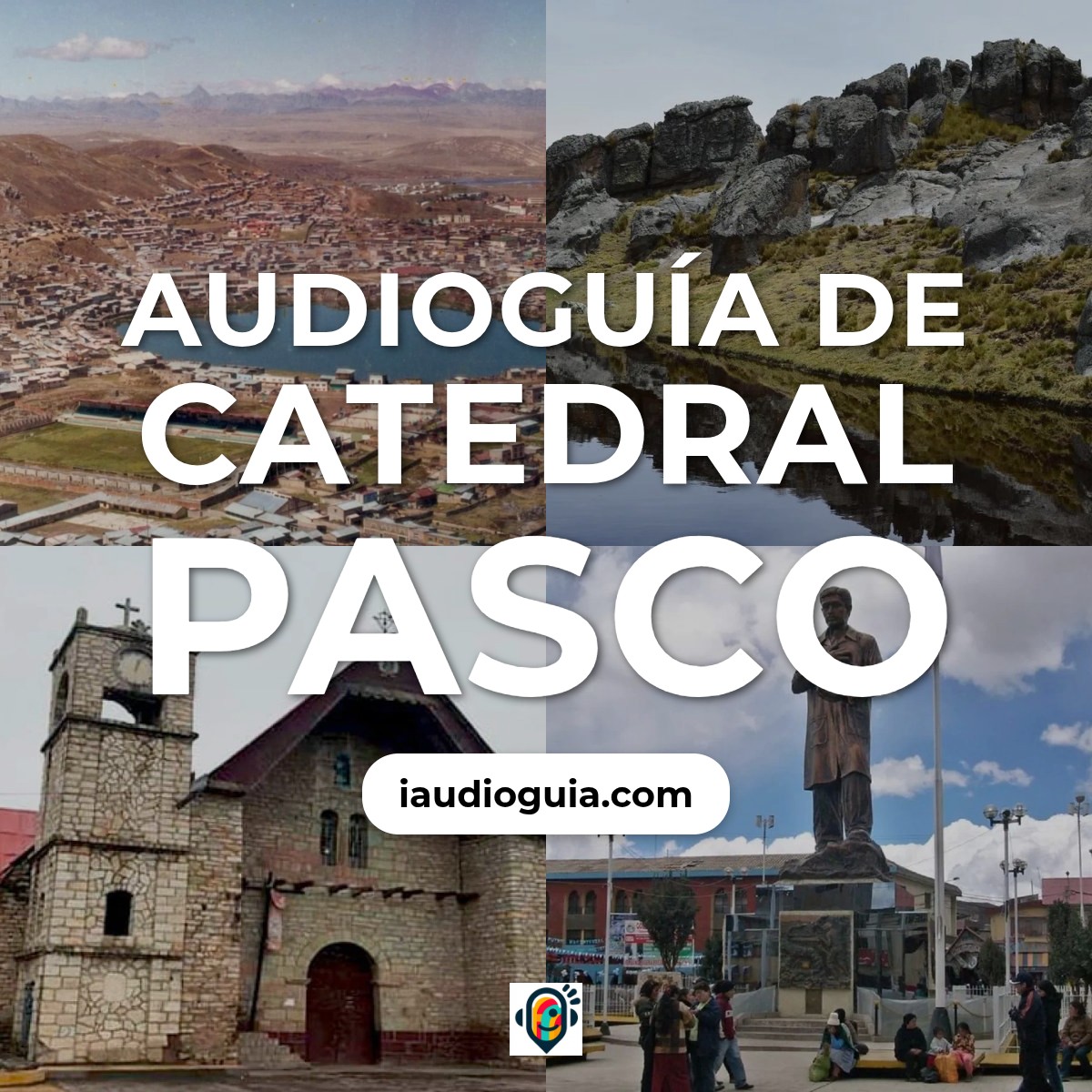 Audioguía de Catedral Pasco