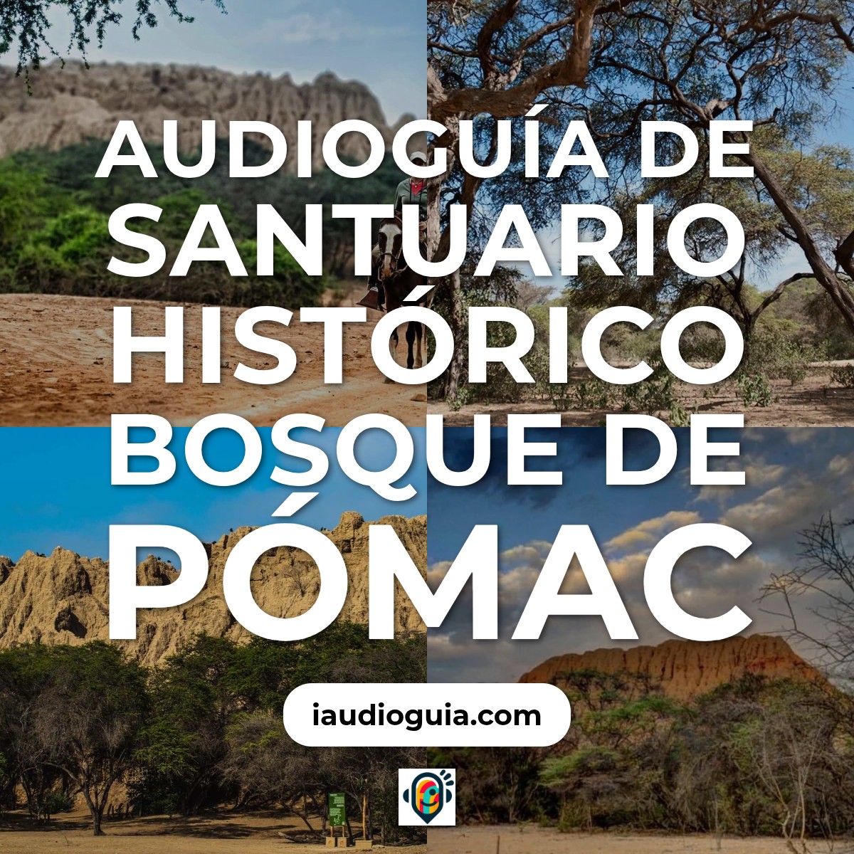 Audioguía de Santuario Historico Bosque Pomac