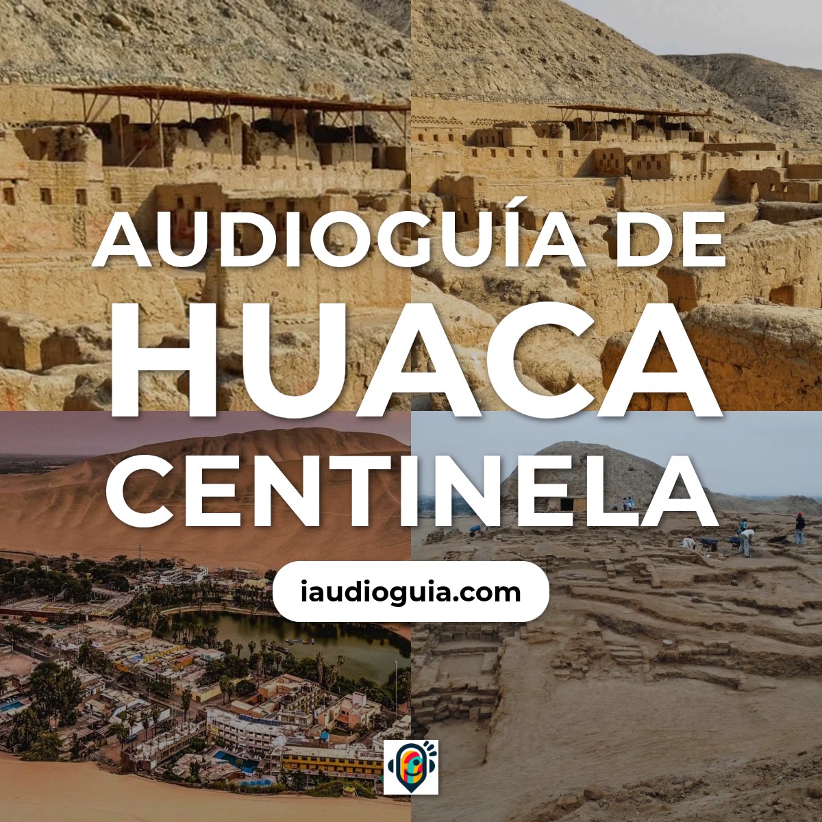 Audioguía de Huaca Centinela