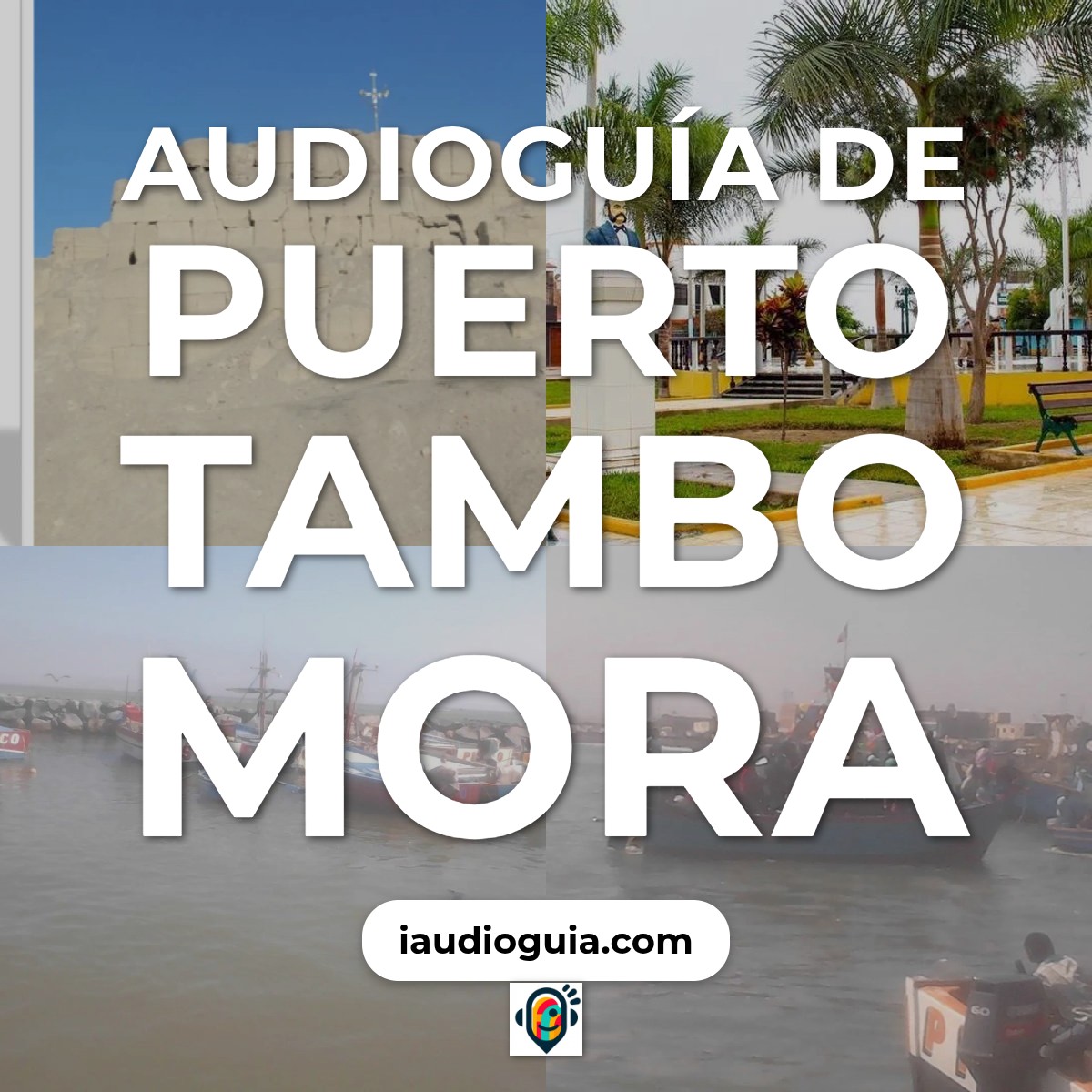 Audioguía de Puerto Tambo Mora