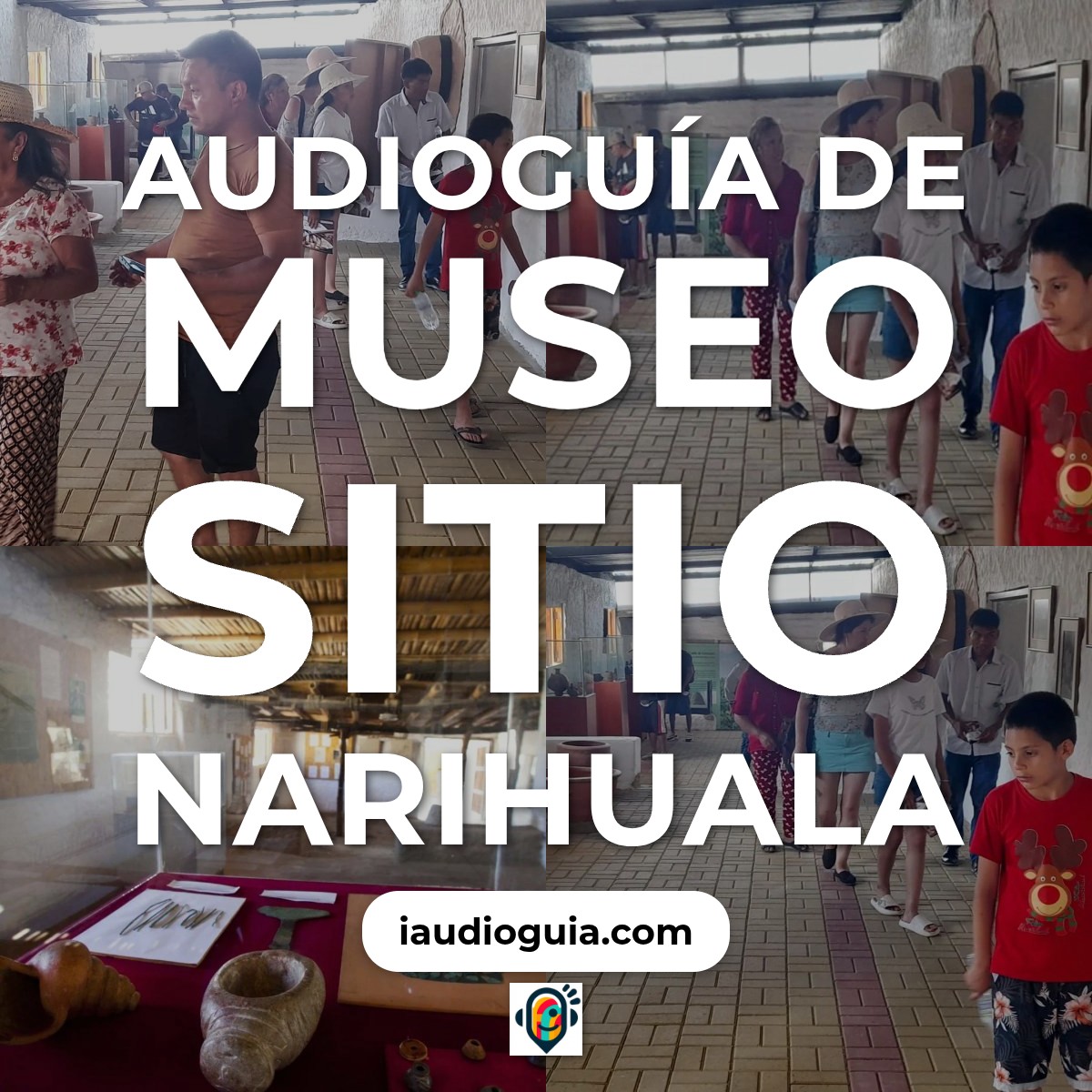 Audioguía de Museo Sitio Narihuala