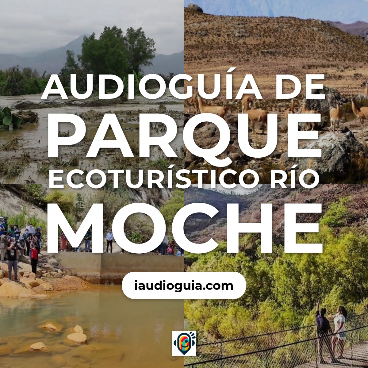 Audioguía de Parque Ecoturistico Rio Moche