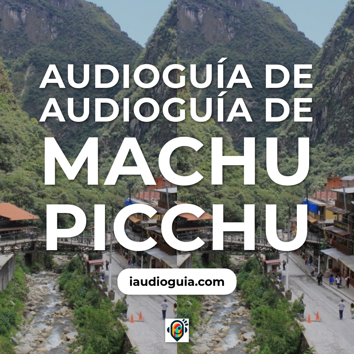 Audioguía de Machu Picchu
