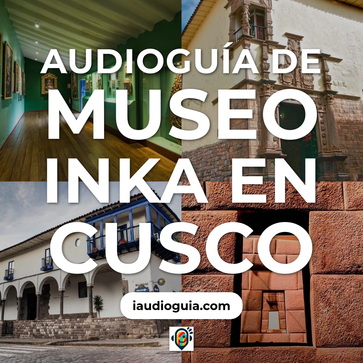 Audioguía de Museo Inka