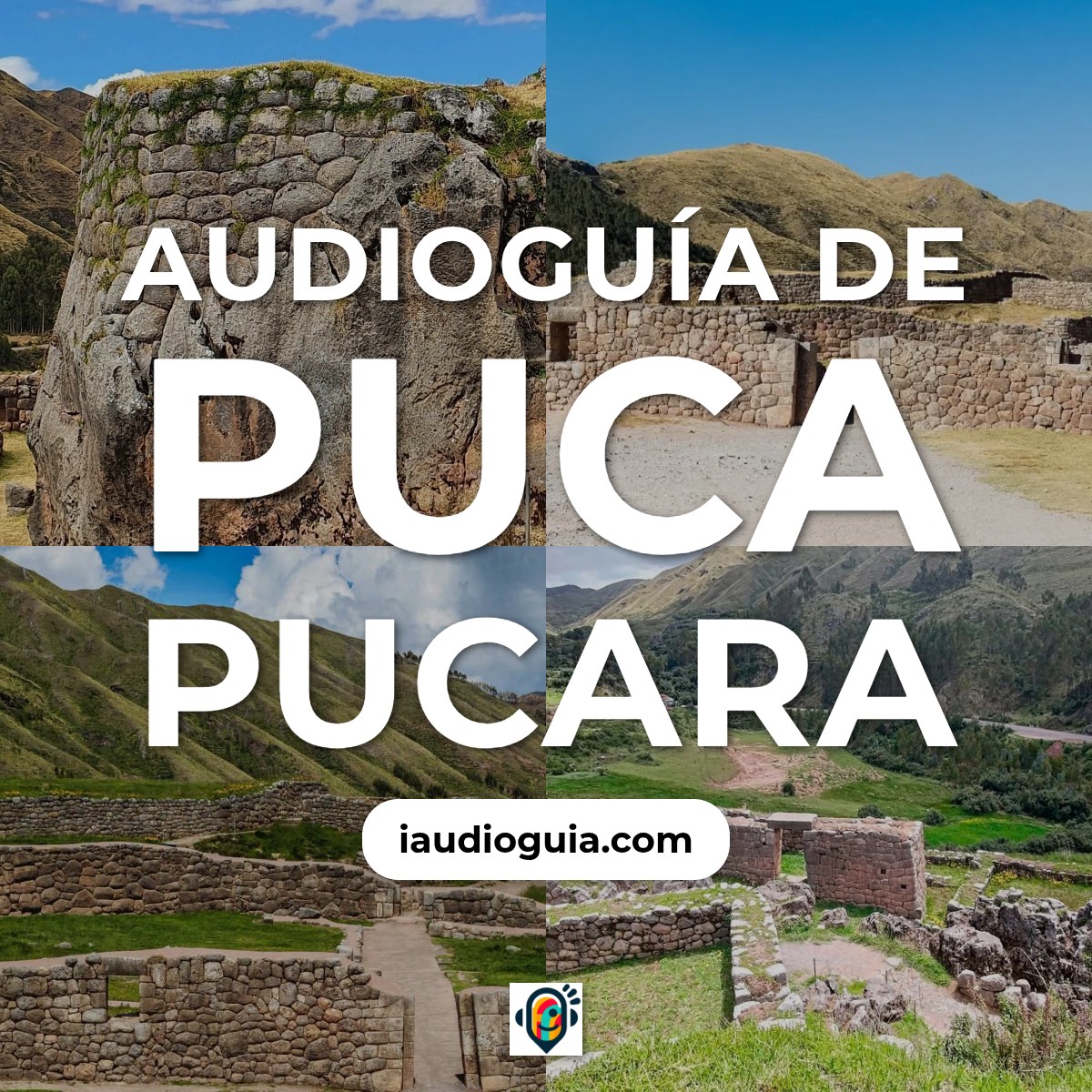 Audioguía de Puca Pucara