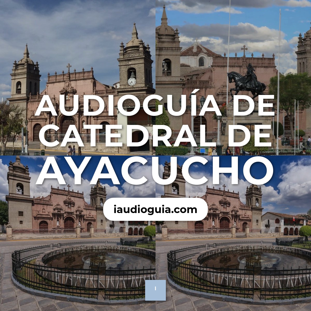 Audioguía de Catedral Ayacucho