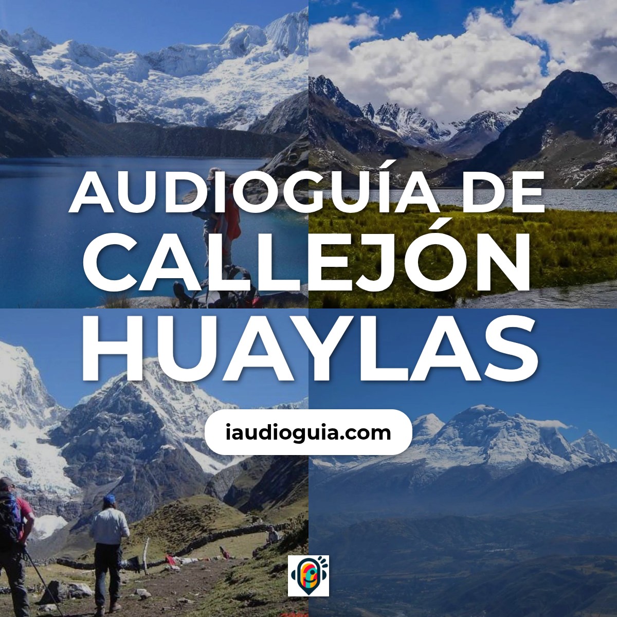 Audioguía de Callejon Huaylas