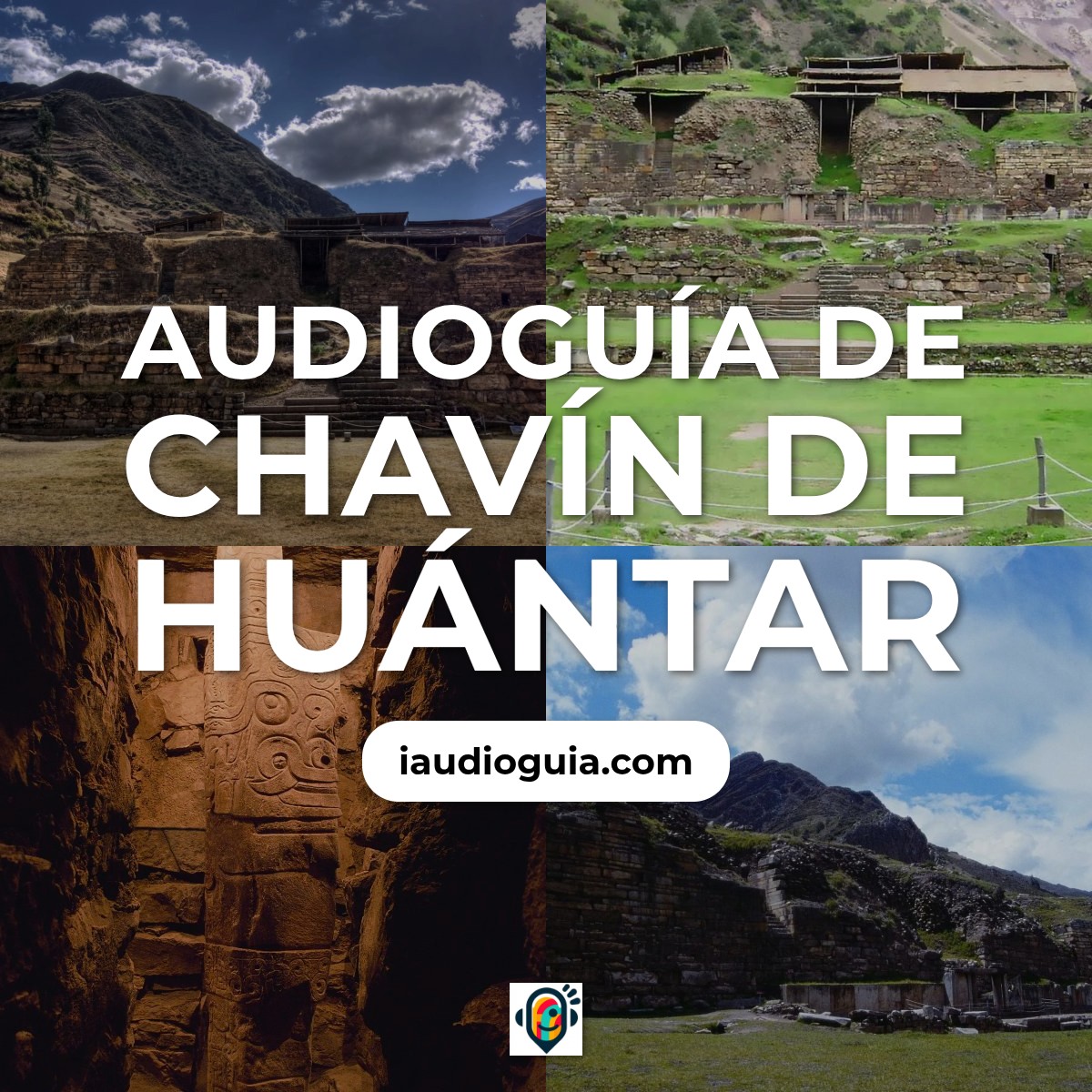 Audioguía de Chavin Huantar