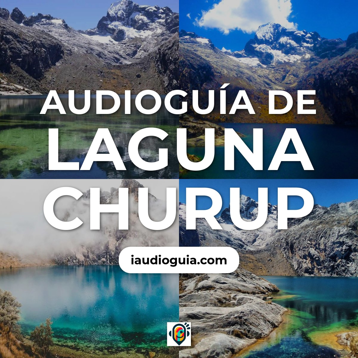 Audioguía de Laguna Churup