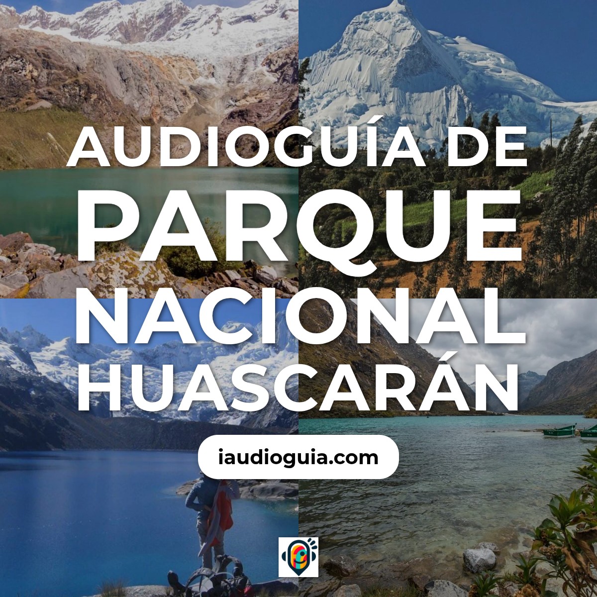 Audioguía de Parque Nacional Huascaran