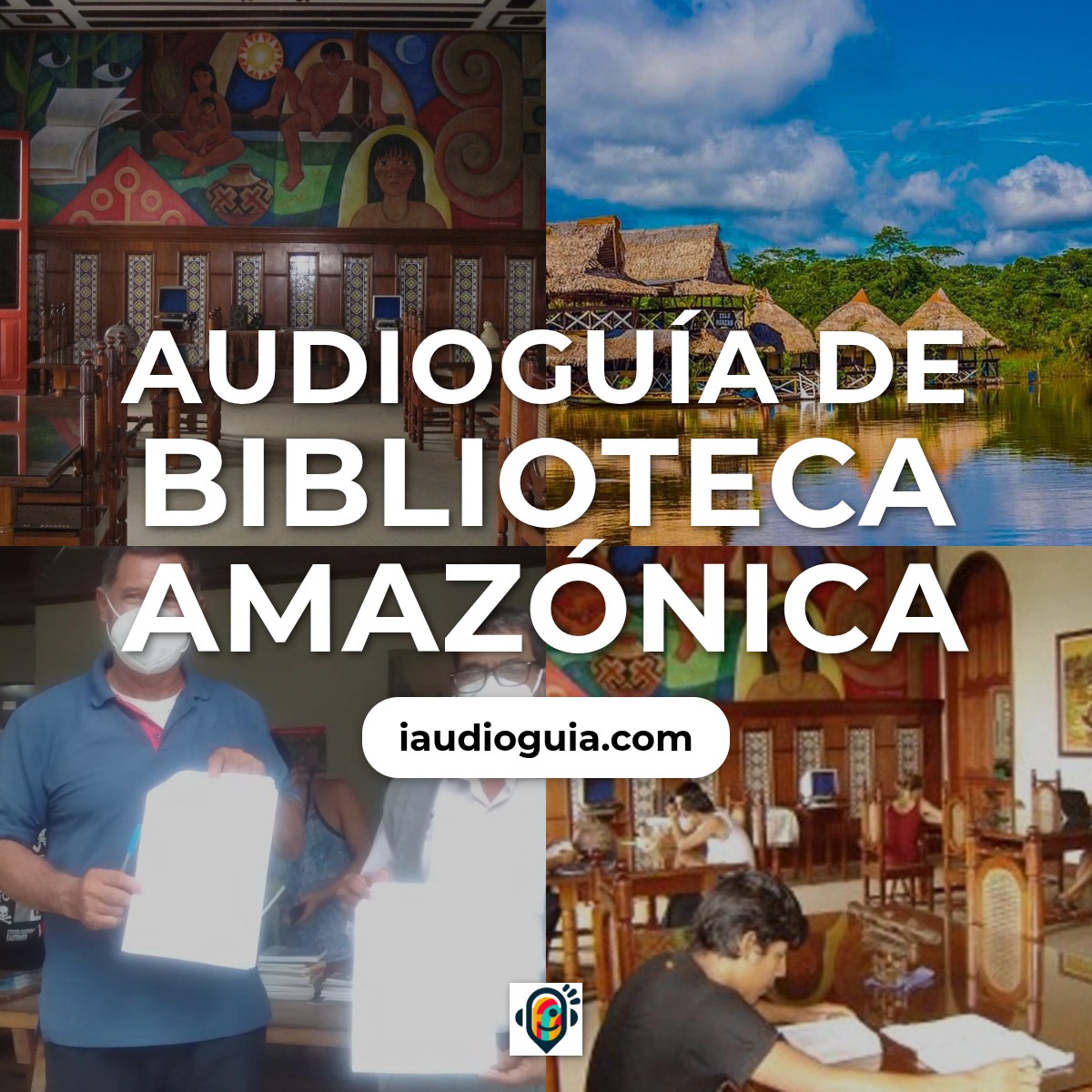Audioguía de Biblioteca Amazonica