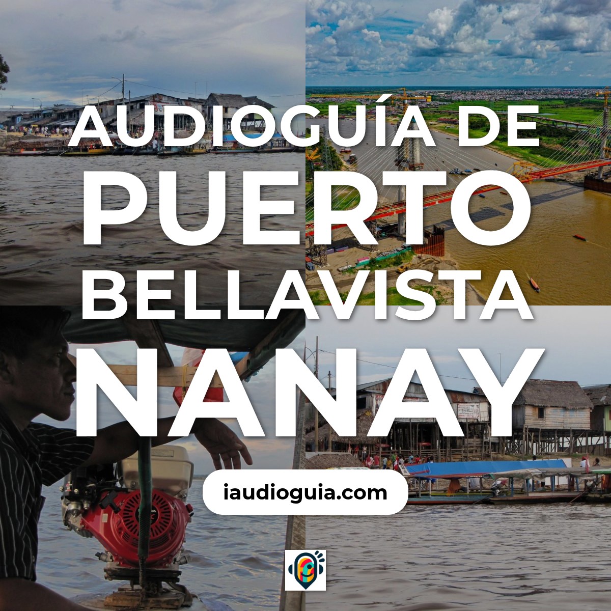 Audioguía de Puerto Bellavista Nanay