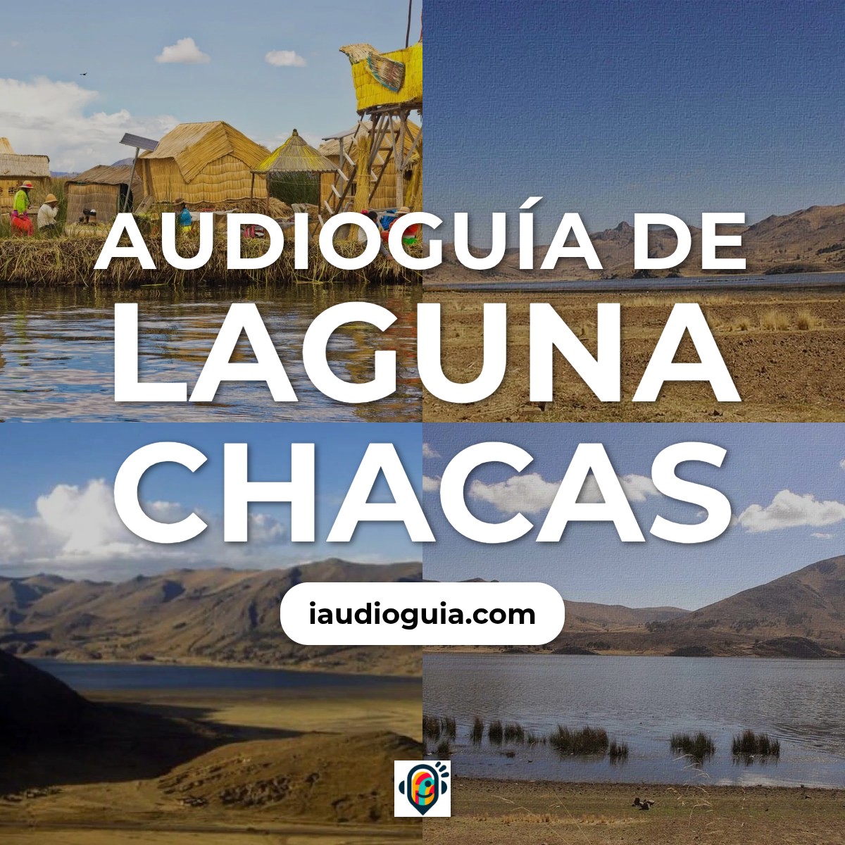 Audioguía de Laguna Chacas
