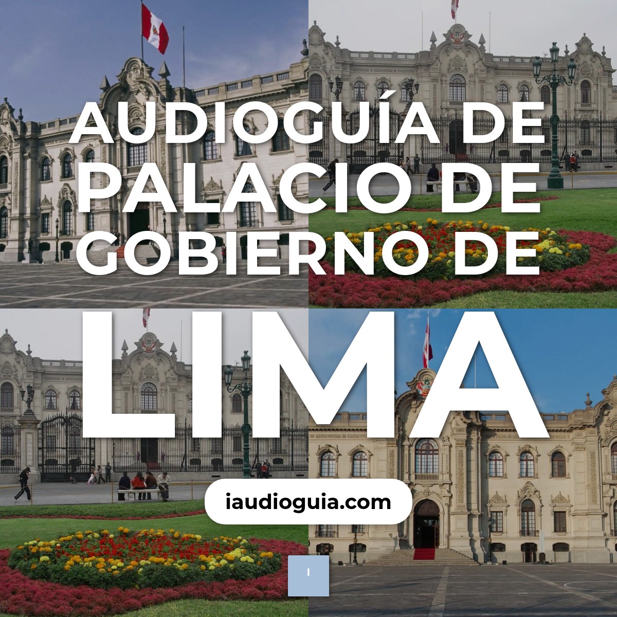 Audioguía de Palacio Gobierno