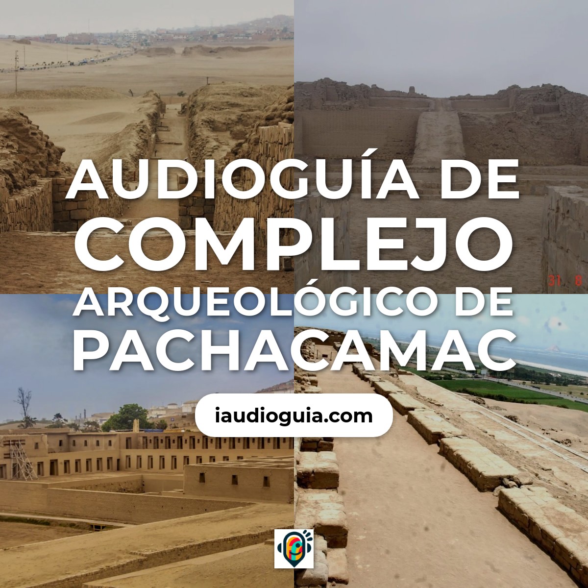 Audioguía de Complejo Arqueologico Pachacamac