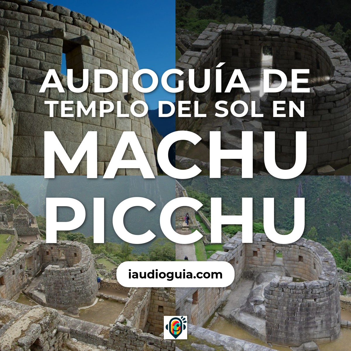 Audioguía de Templo del Sol en Machu Picchu