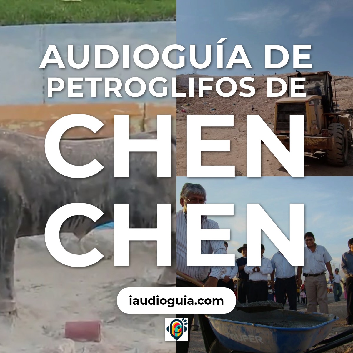 Audioguía de Petroglifos Chen Chen