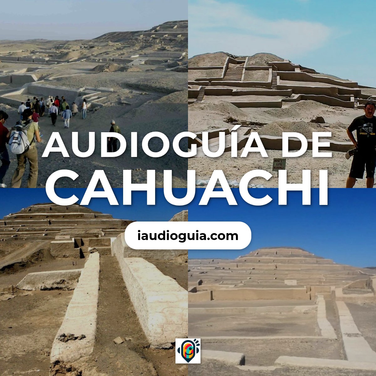 Audioguía de Cahuachi