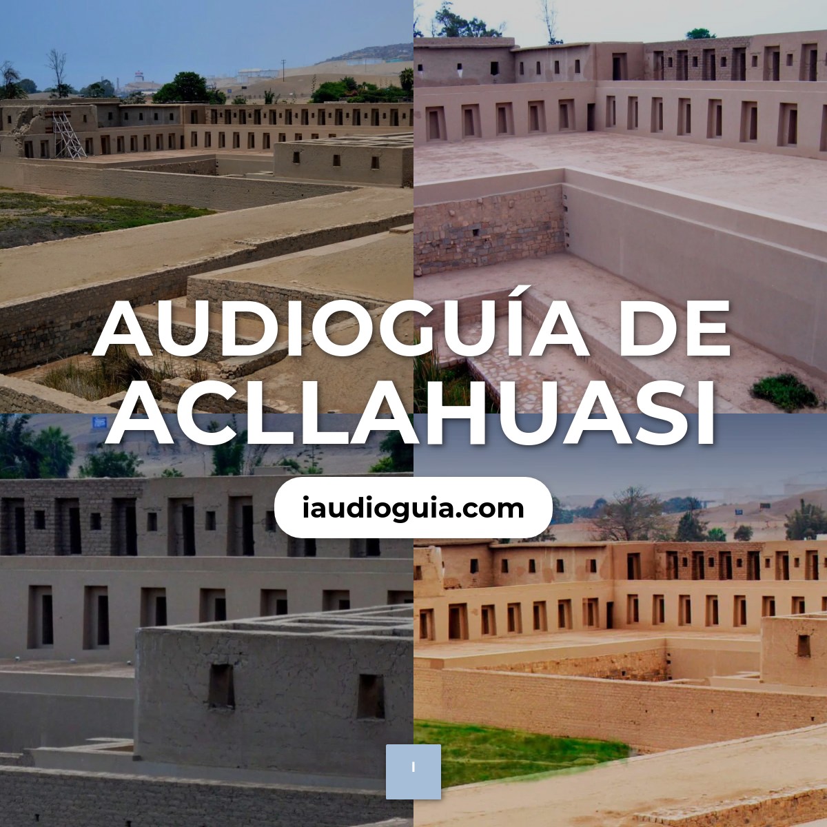 Audioguía de Acllahuasi