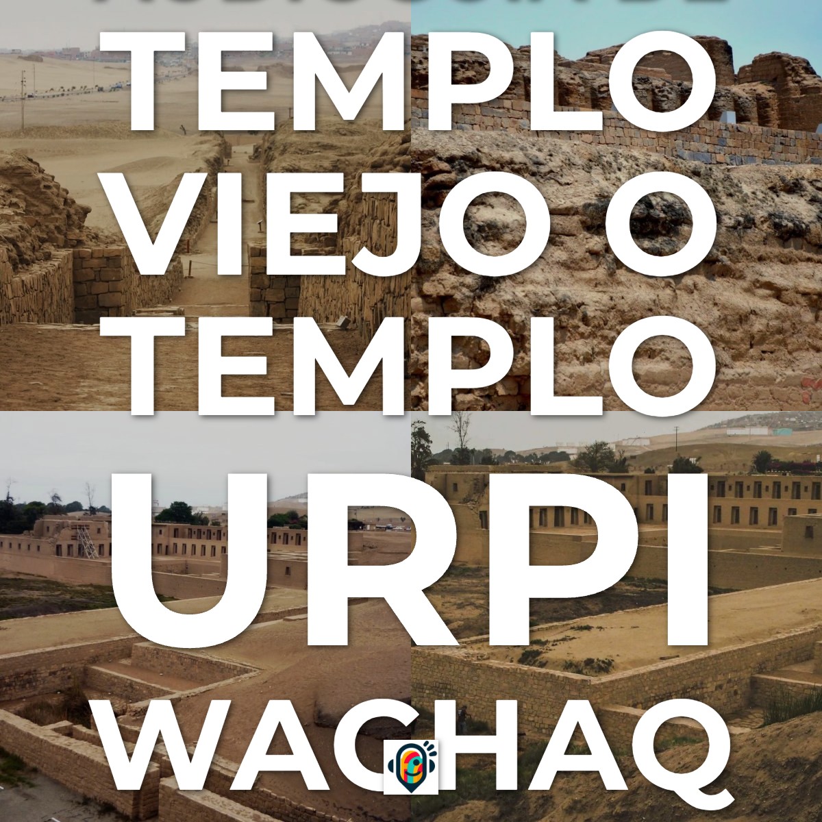 Audioguía de Templo Viejo O Templo Urpi Wachaq