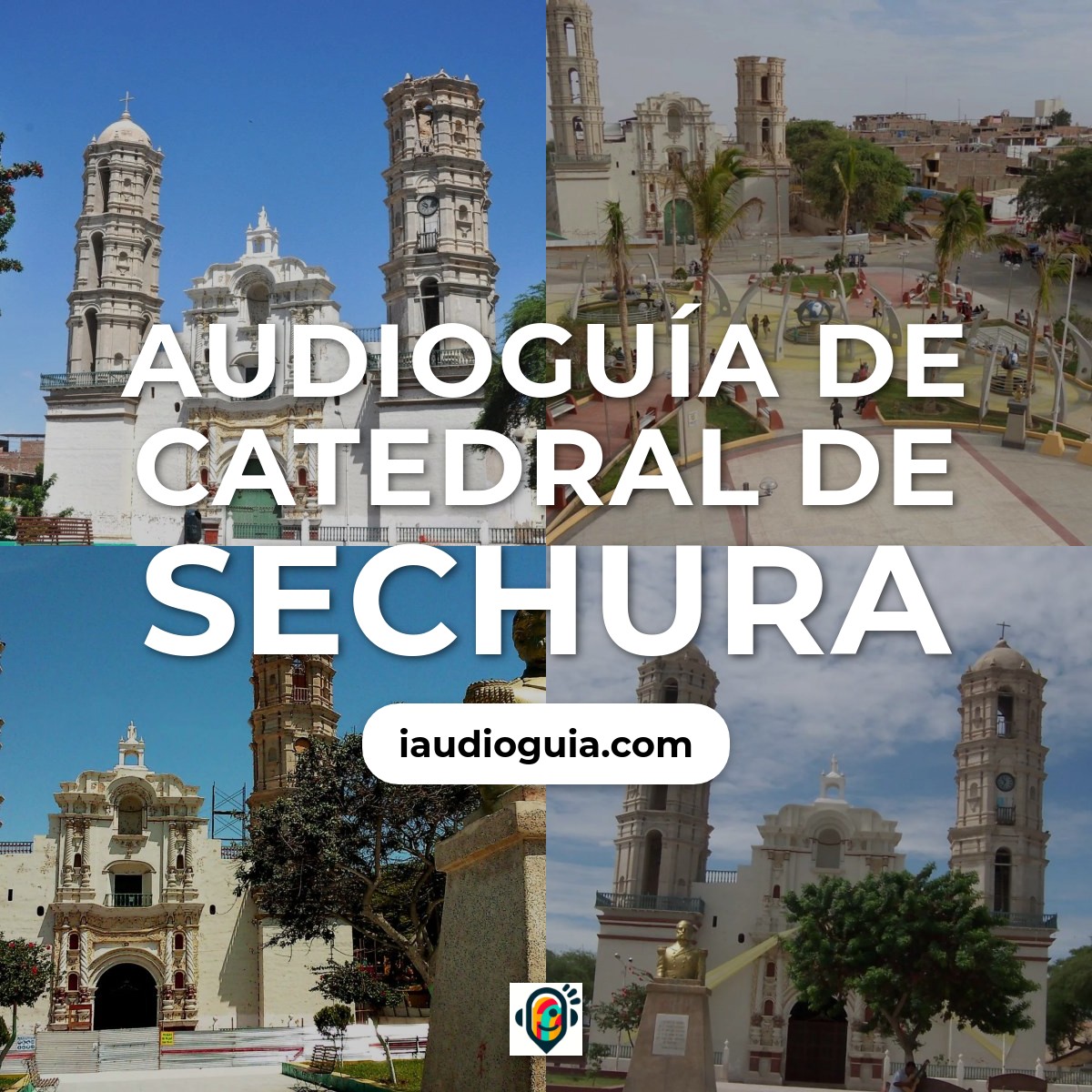 Audioguía de Catedral Sechura