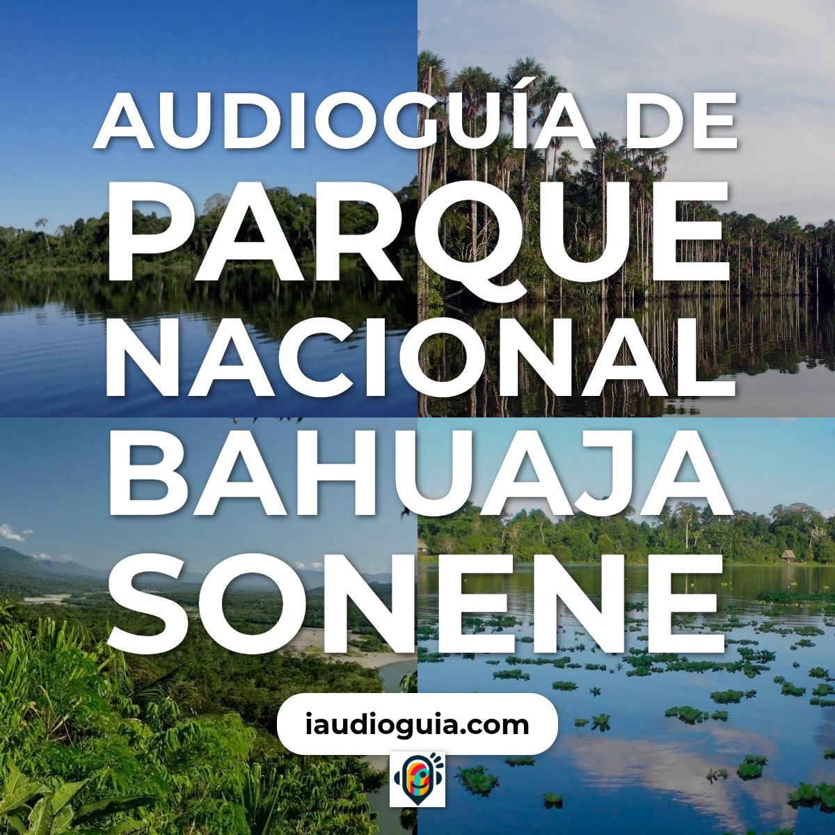 Audioguía de Parque Nacional Bahuaja Sonene