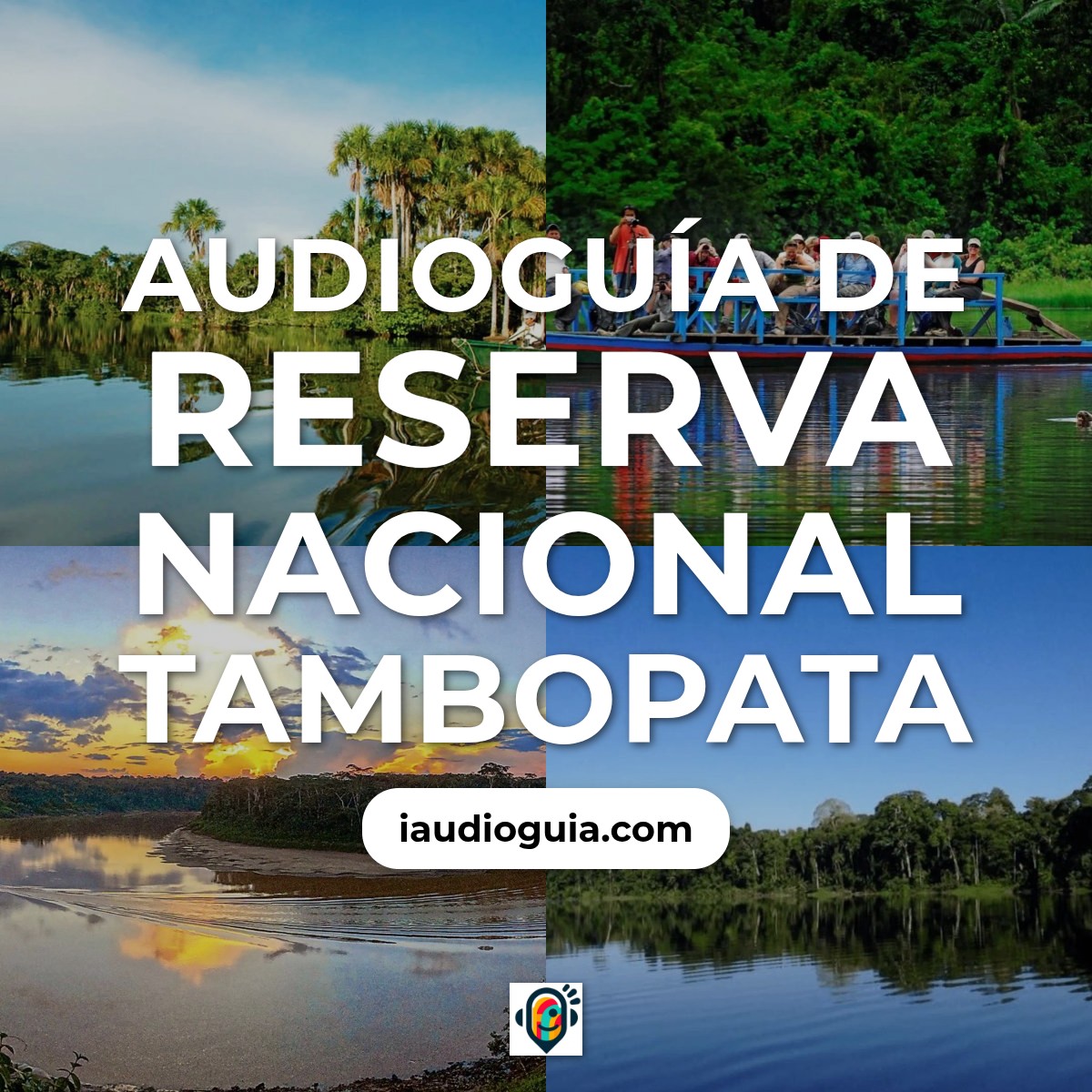 Audioguía de Reserva Nacional Tambopata