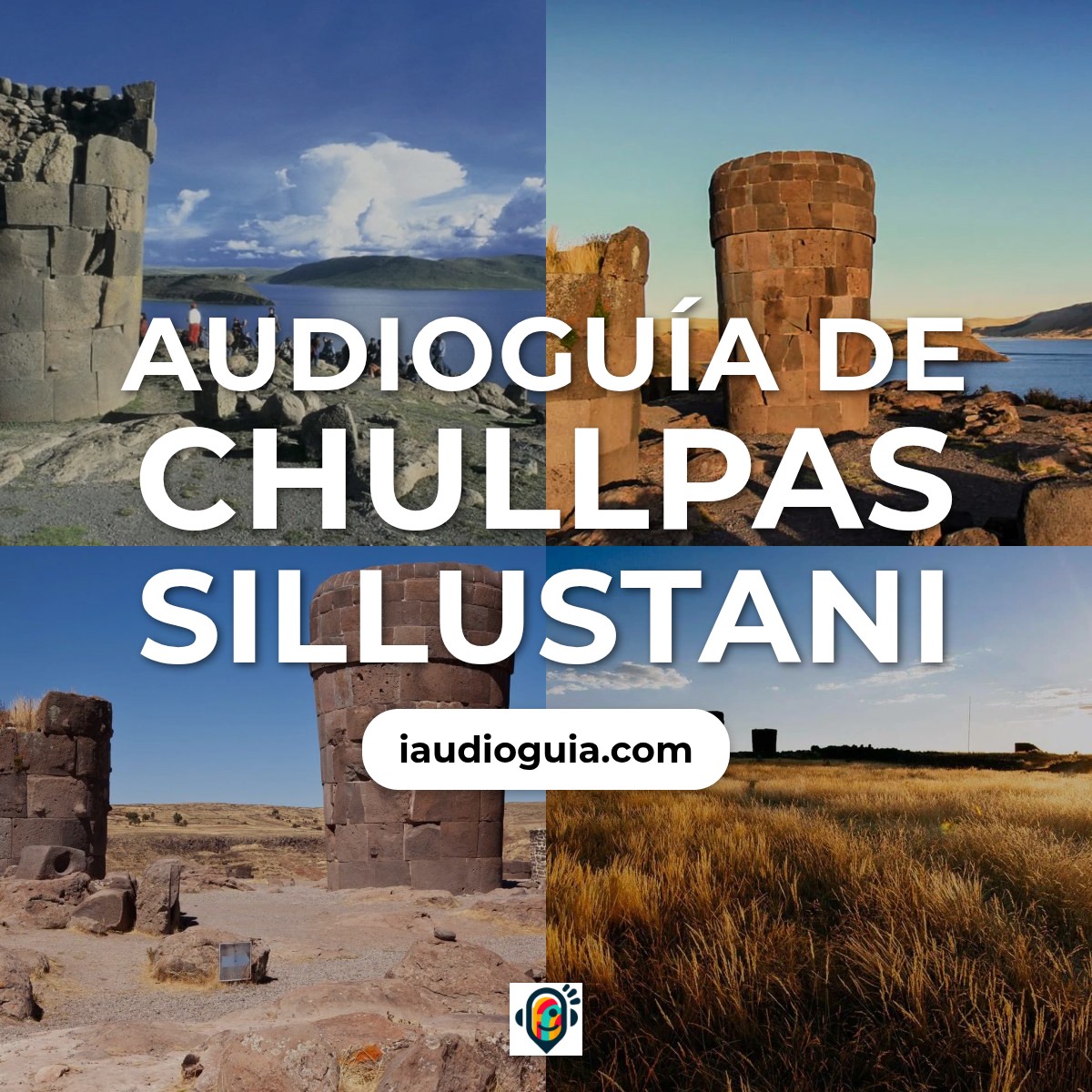 Audioguía de Chullpas Sillustani