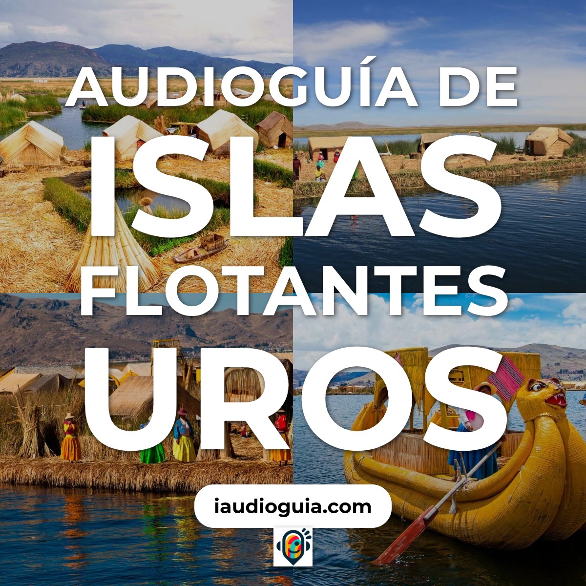 Audioguía de Islas Flotantes Uros