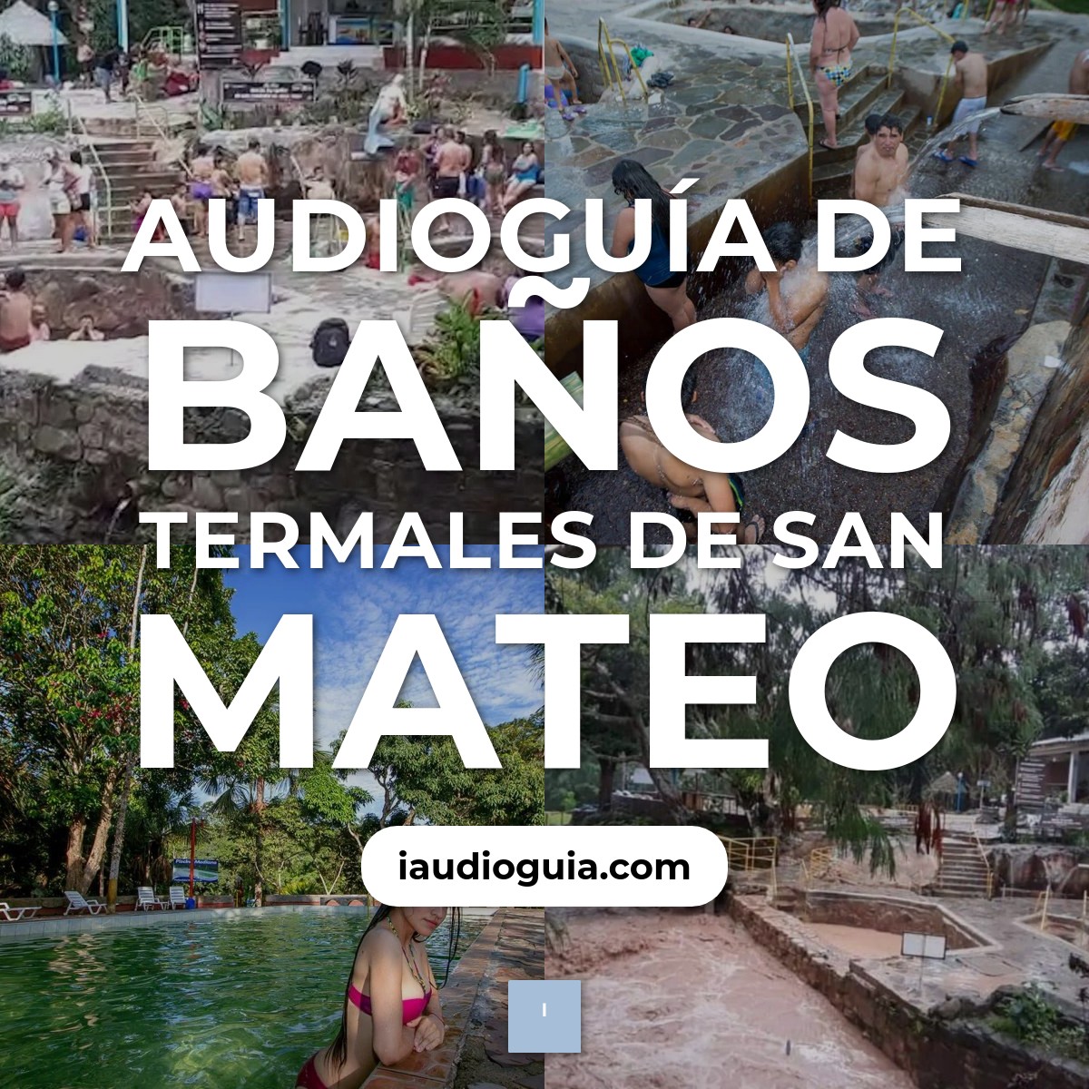 Audioguía de Banos Termales San Mateo
