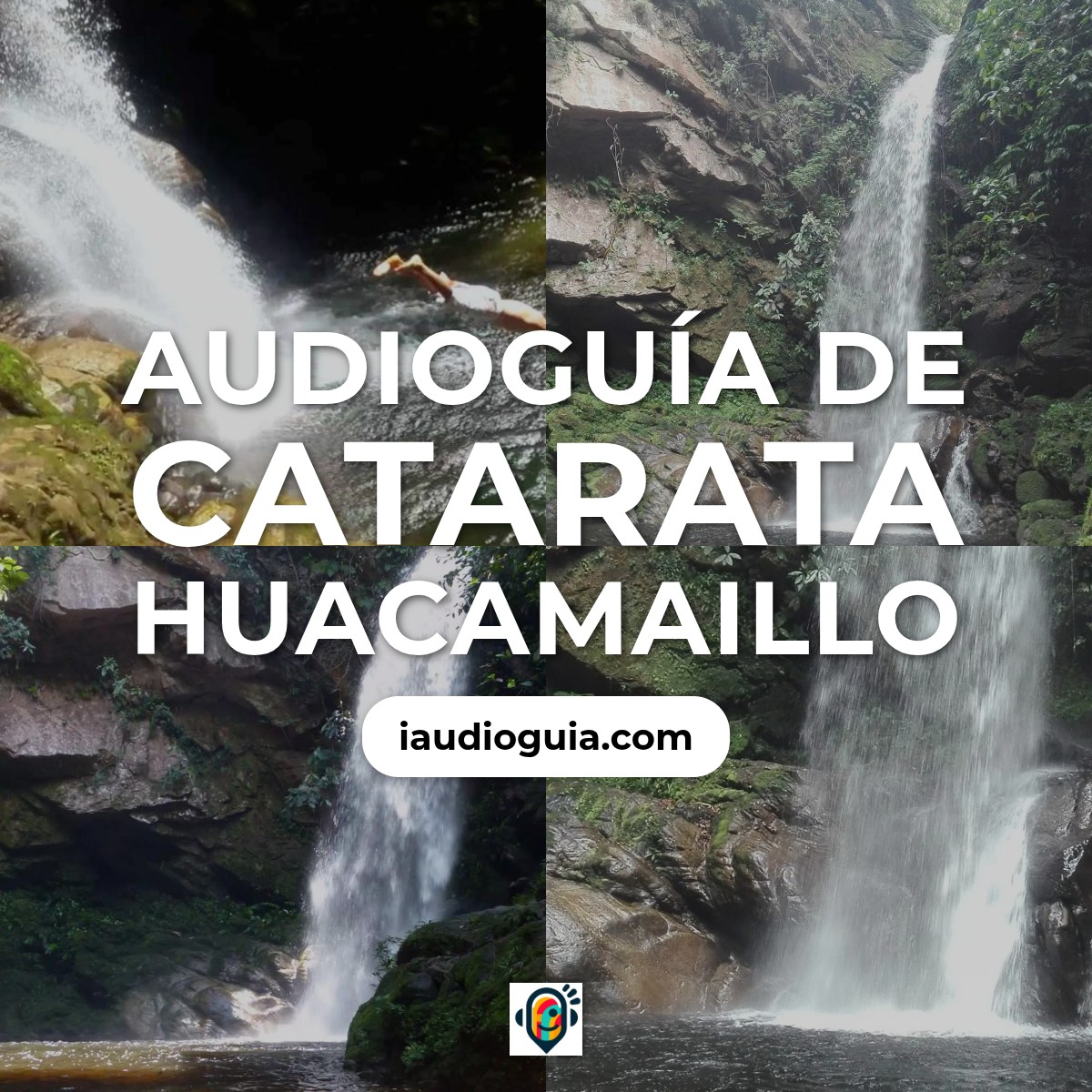 Audioguía de Catarata Huacamaillo
