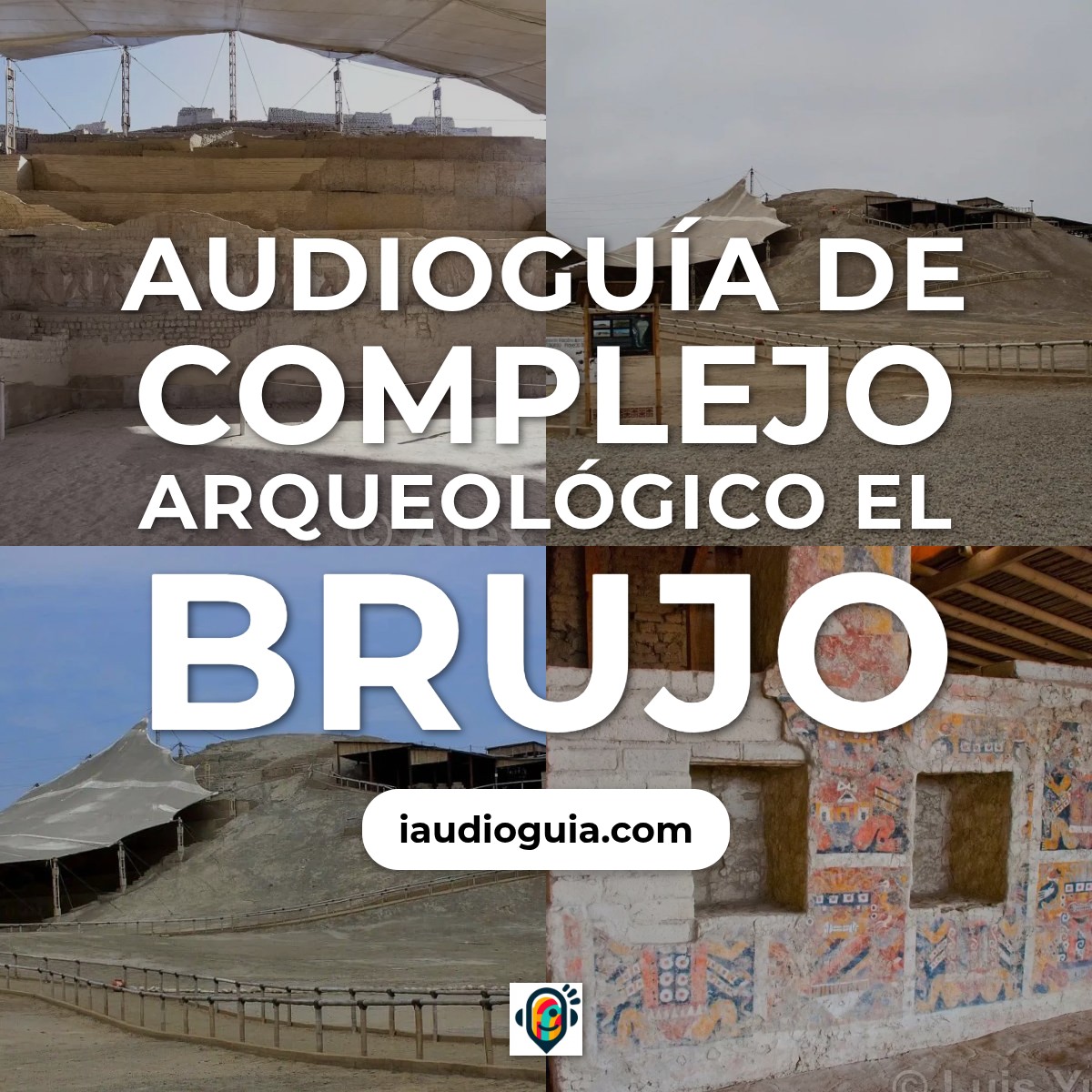 Audioguía de Complejo Arqueologico Brujo