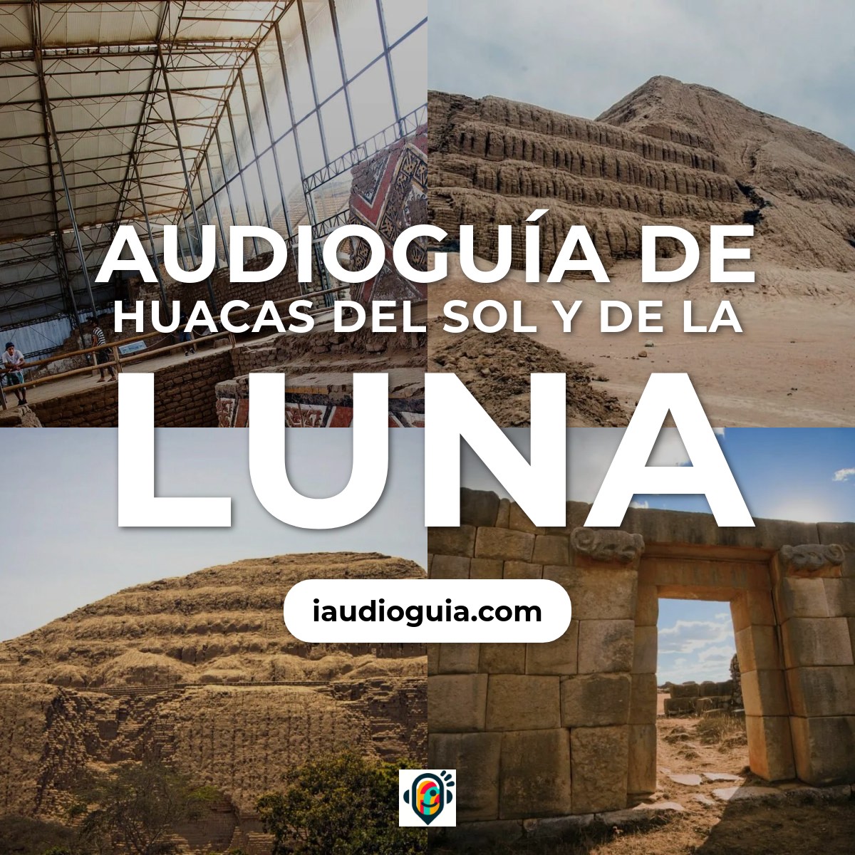 Audioguía de Huaca Del Sol Luna