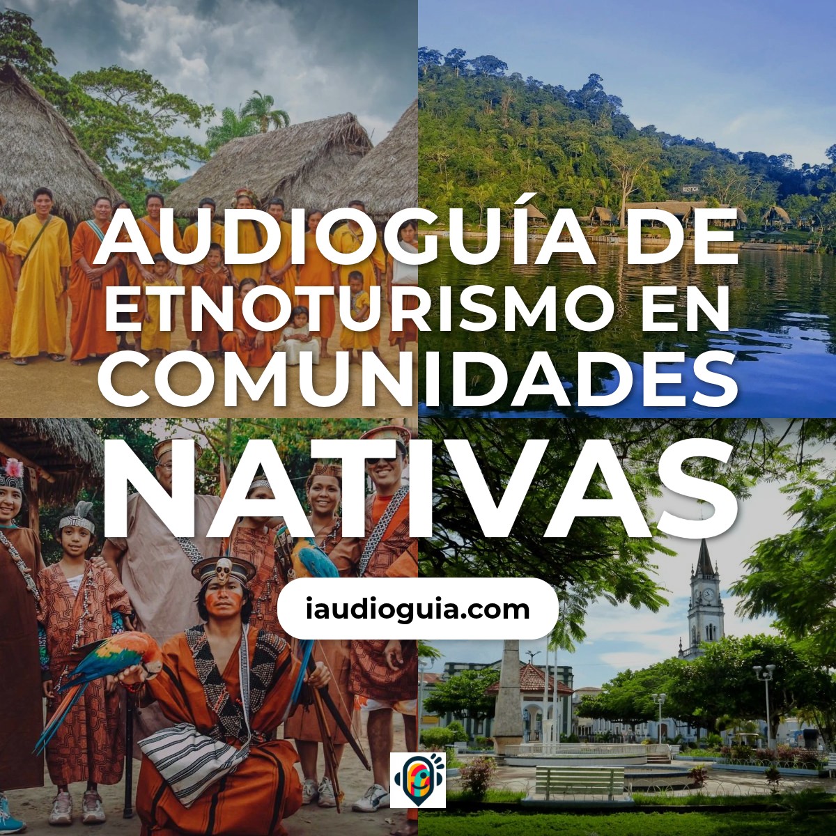 Audioguía de Etnoturismo En Comunidades Nativas
