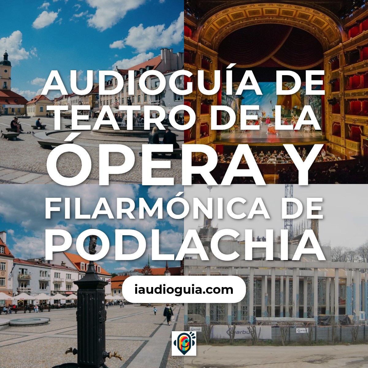 Audioguía de Teatro Opera Filarmonica Podlachia
