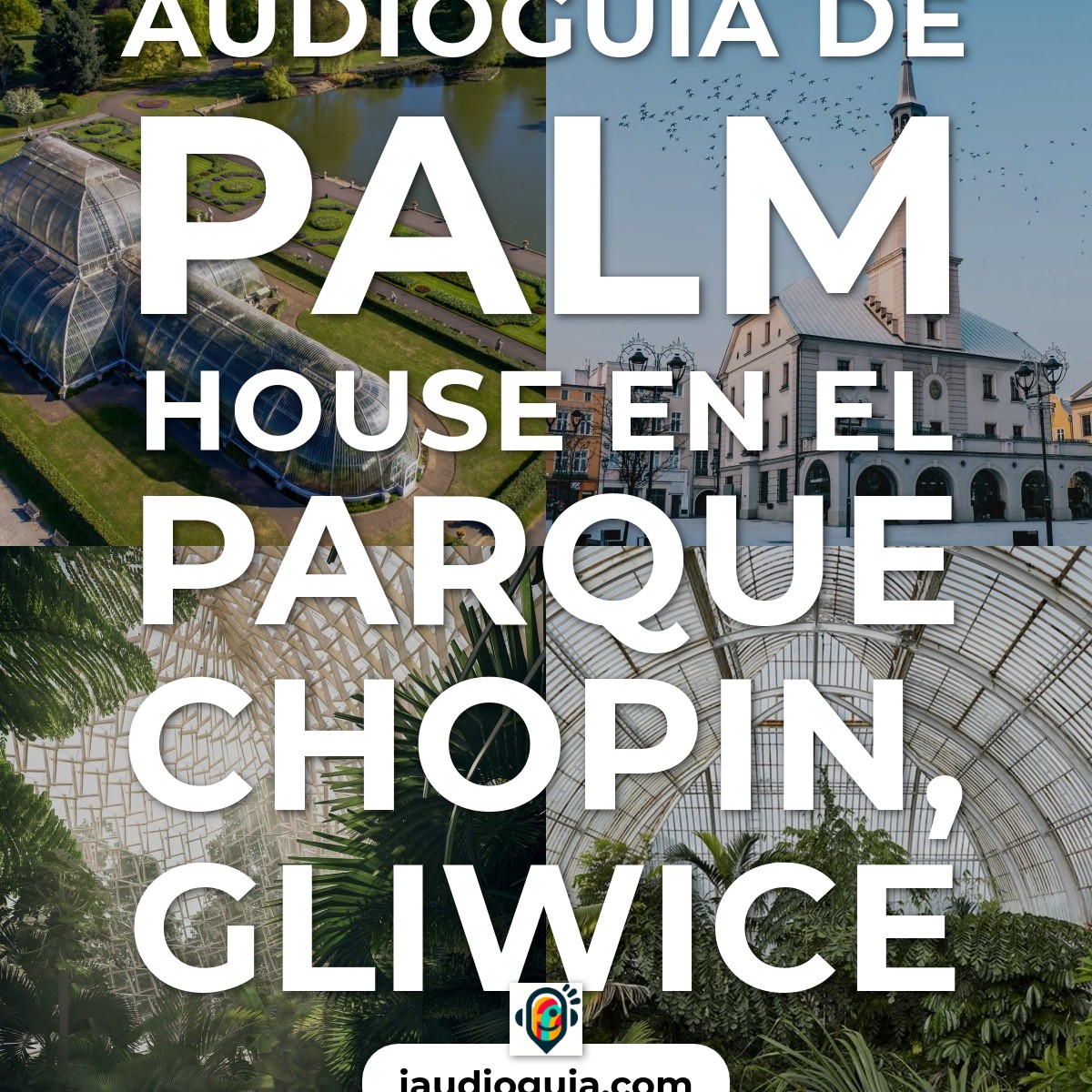 Audioguía de Palm House En Parque Chopin