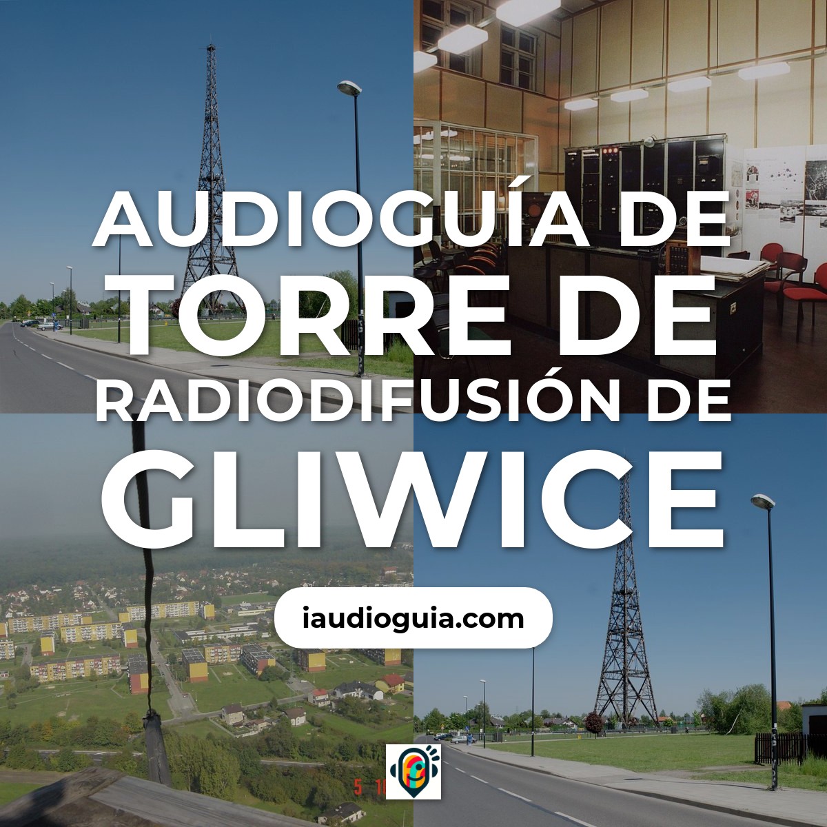 Audioguía de Torre Radiodifusion Gliwice