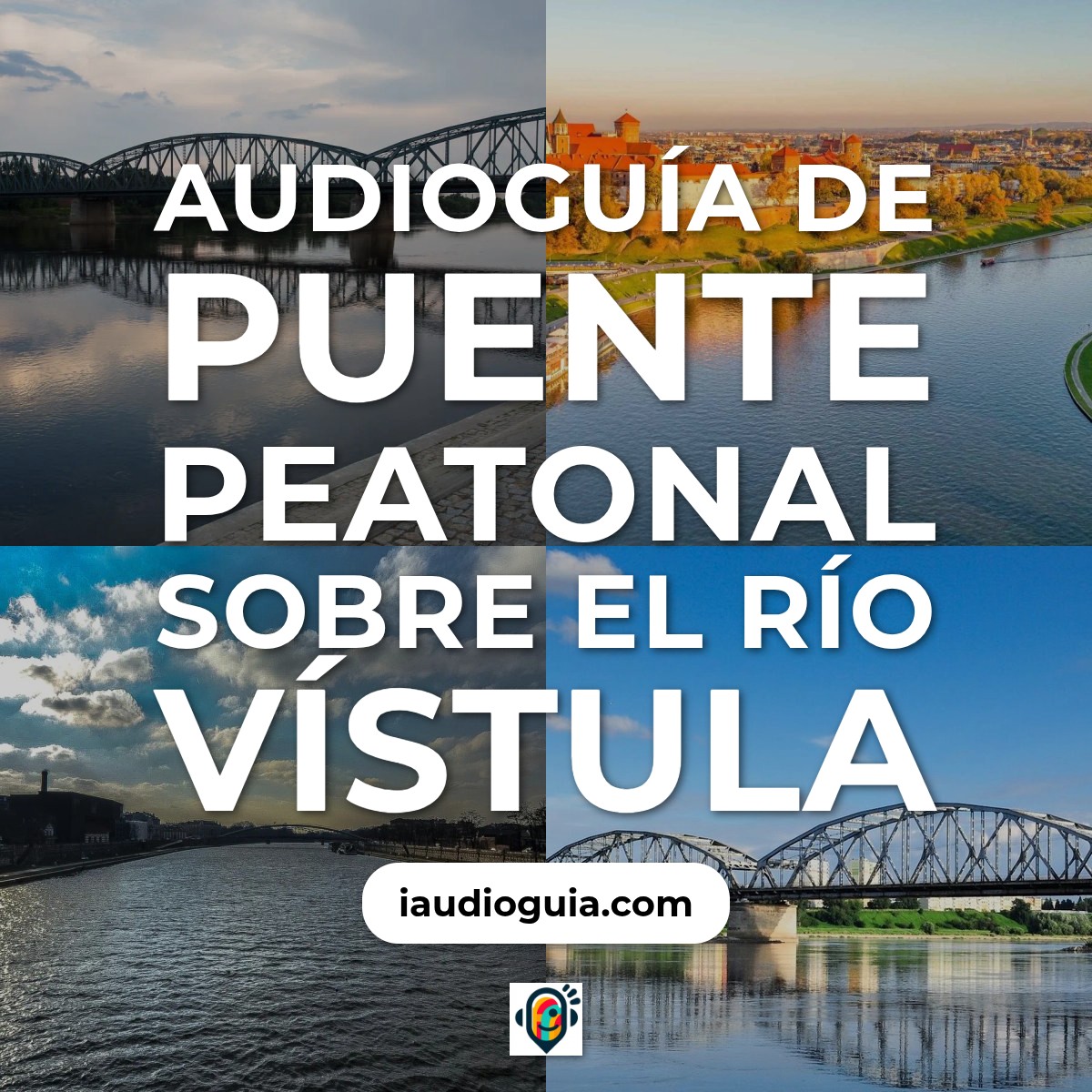 Audioguía de Puente Peatonal Sobre Rio Vistula