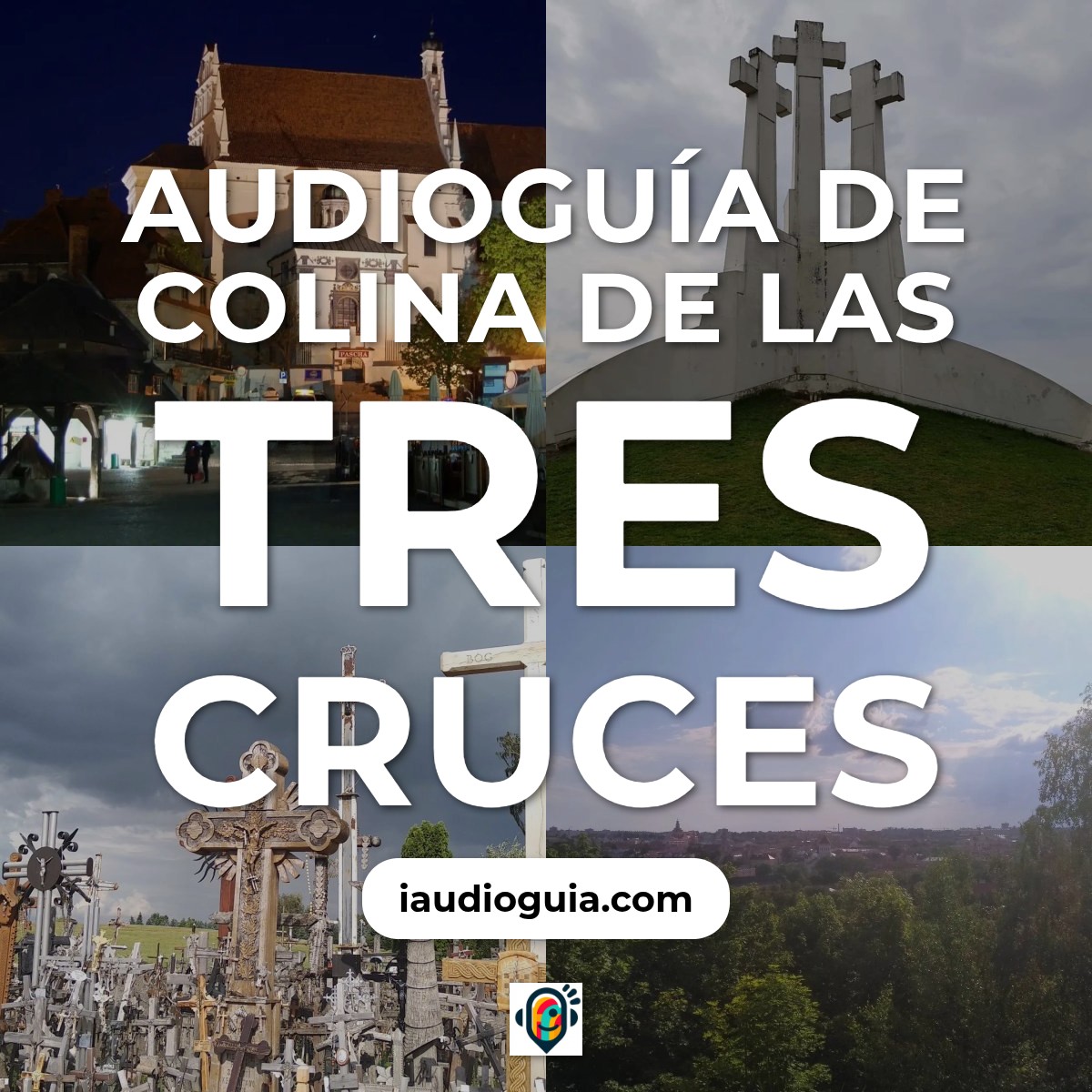 Audioguía de Colina Tres Cruces