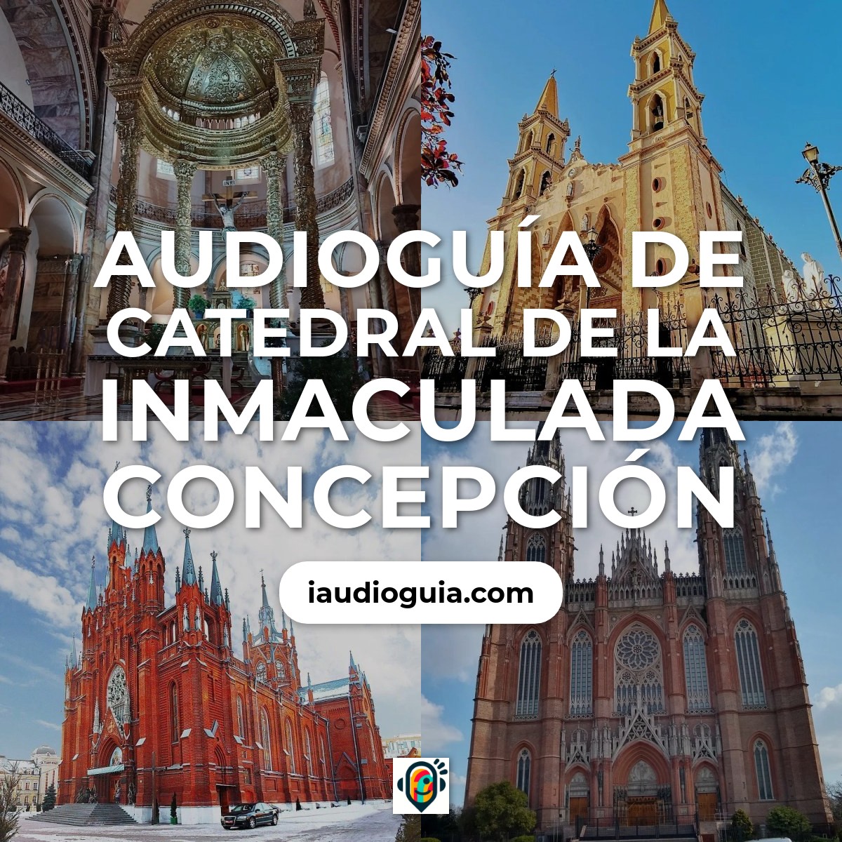 Audioguía de Catedral Inmaculada Concepcion