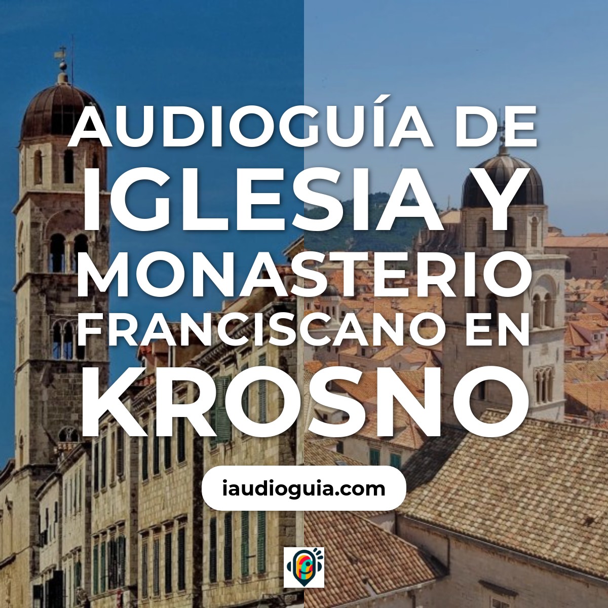 Audioguía de Iglesia Monasterio Franciscano