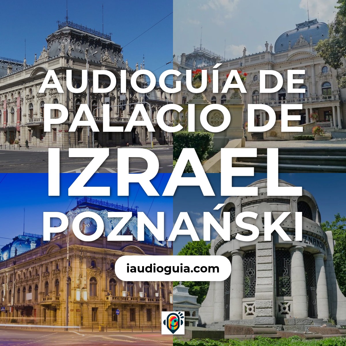 Audioguía de Palacio Izrael Poznanski