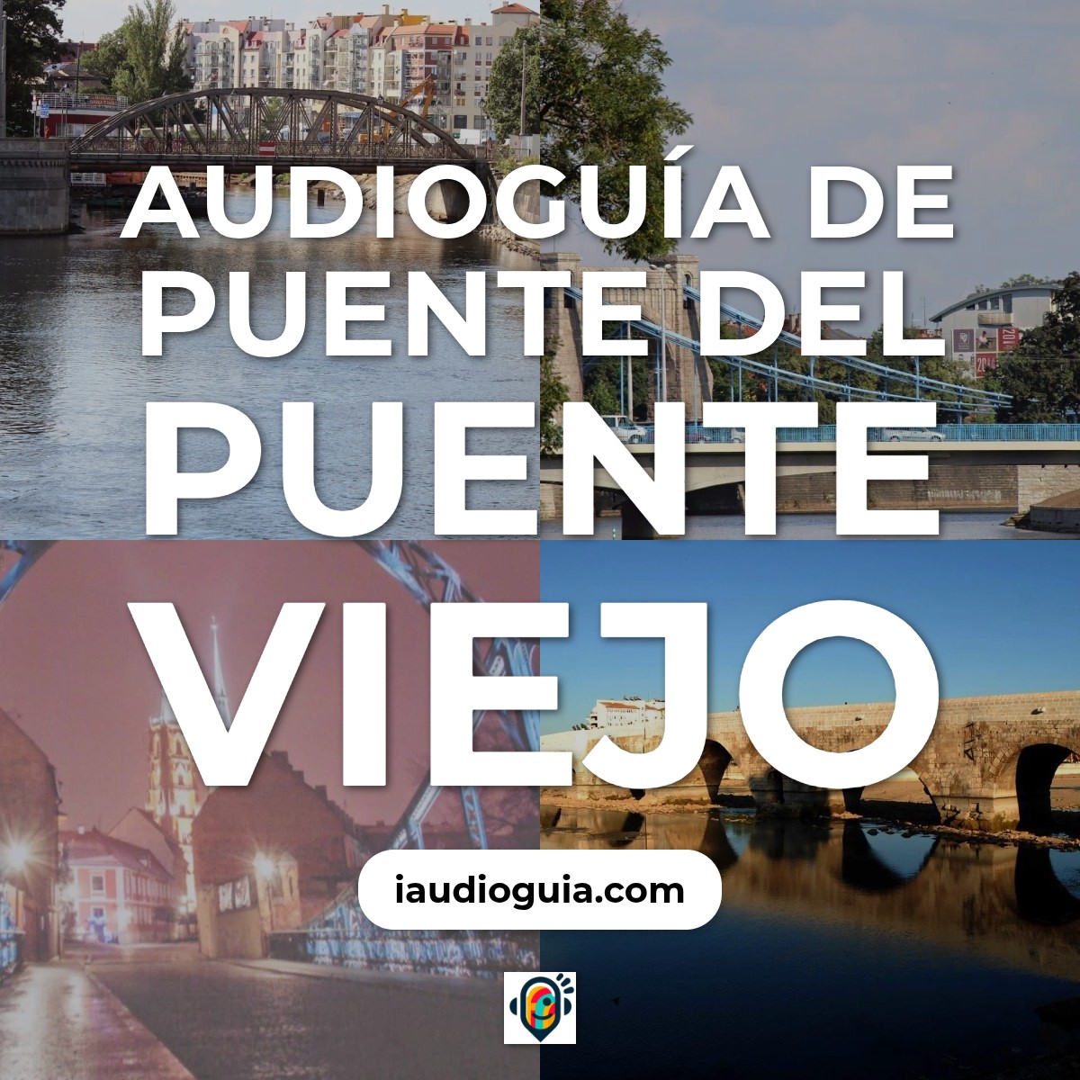 Audioguía de Puente Del Puente Viejo