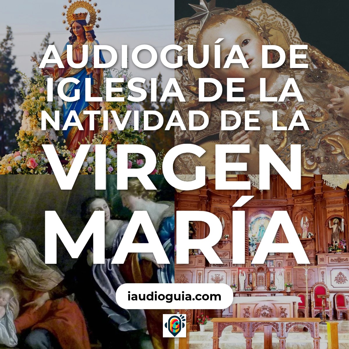 Audioguía de Iglesia Natividad Virgen Maria
