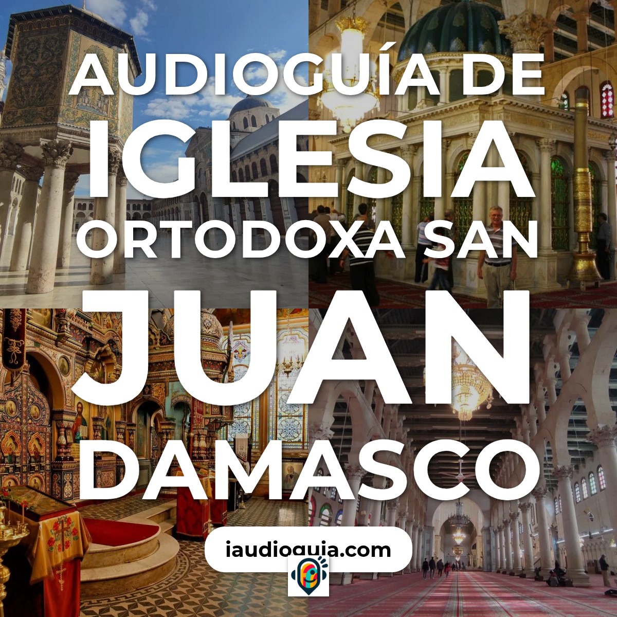 Audioguía de Iglesia Ortodoxa San Juan Damasco