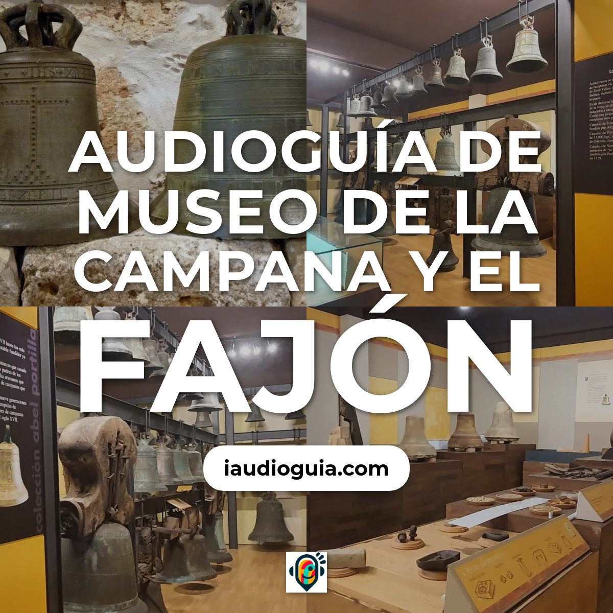 Audioguía de Museo Campana Fajon