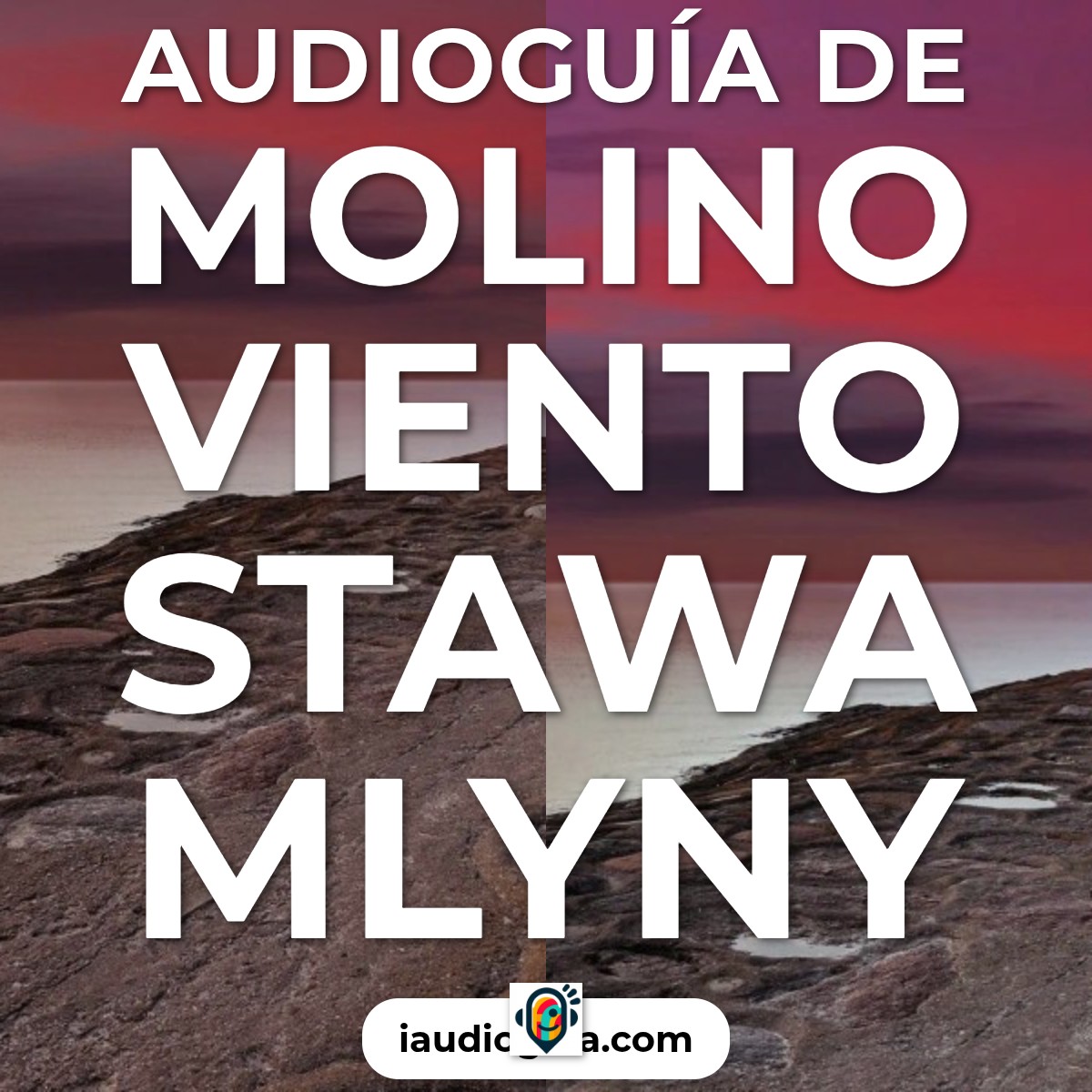 Audioguía de Molino Viento Stawa Mlyny