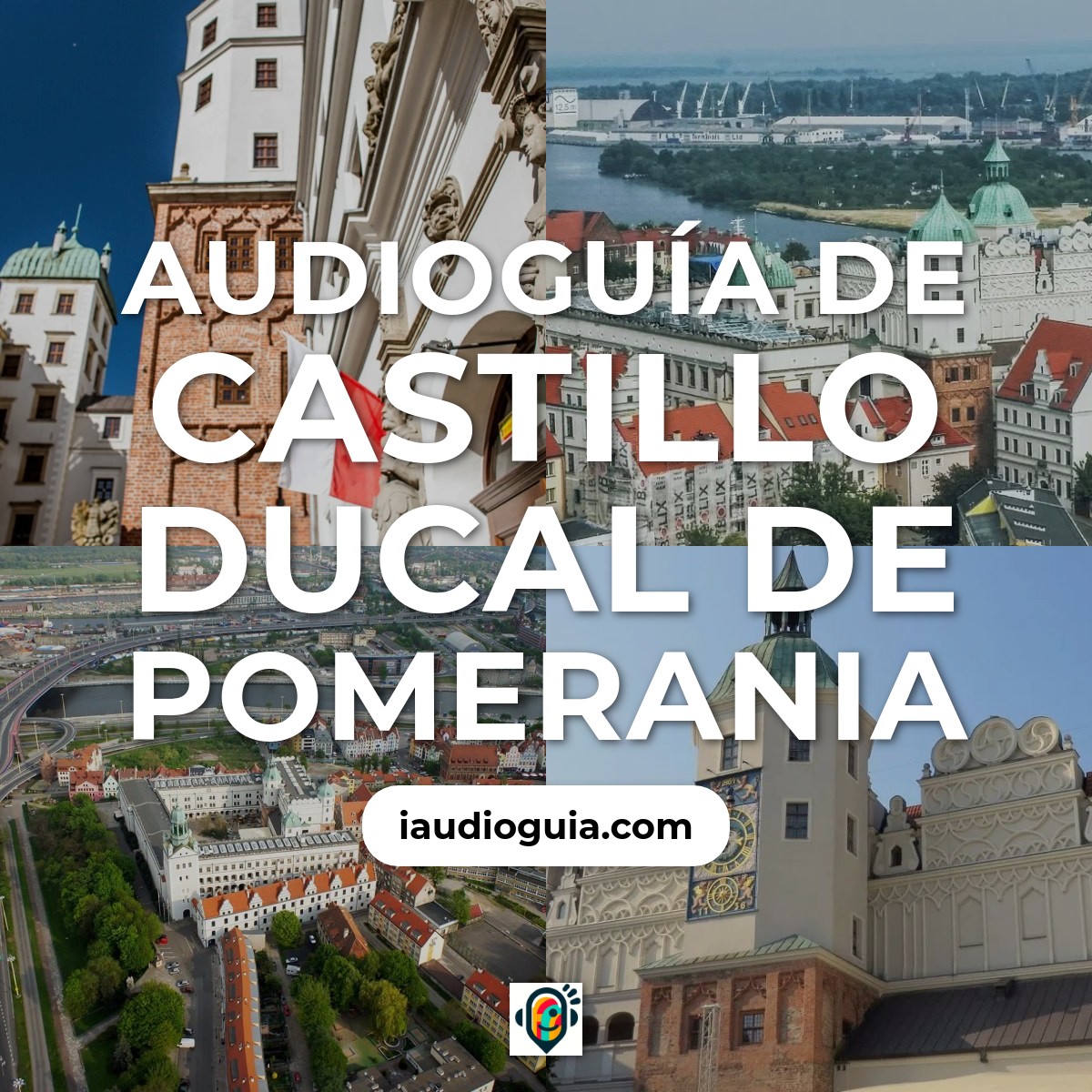 Audioguía de Castillo Ducal Pomerania
