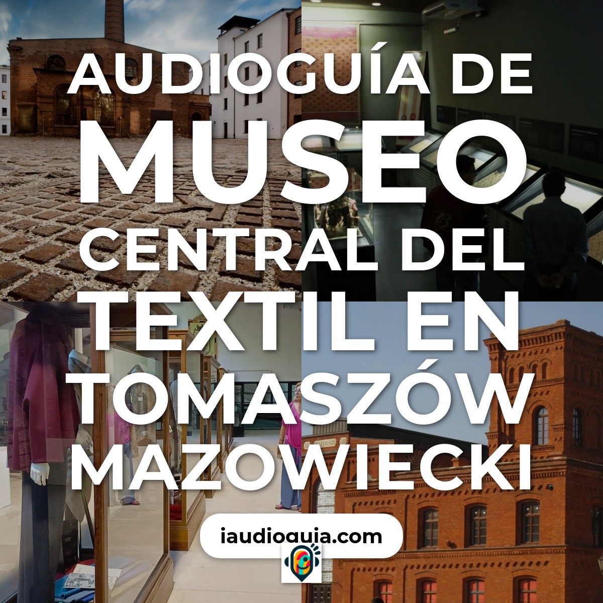 Audioguía de Museo Central Del Textil