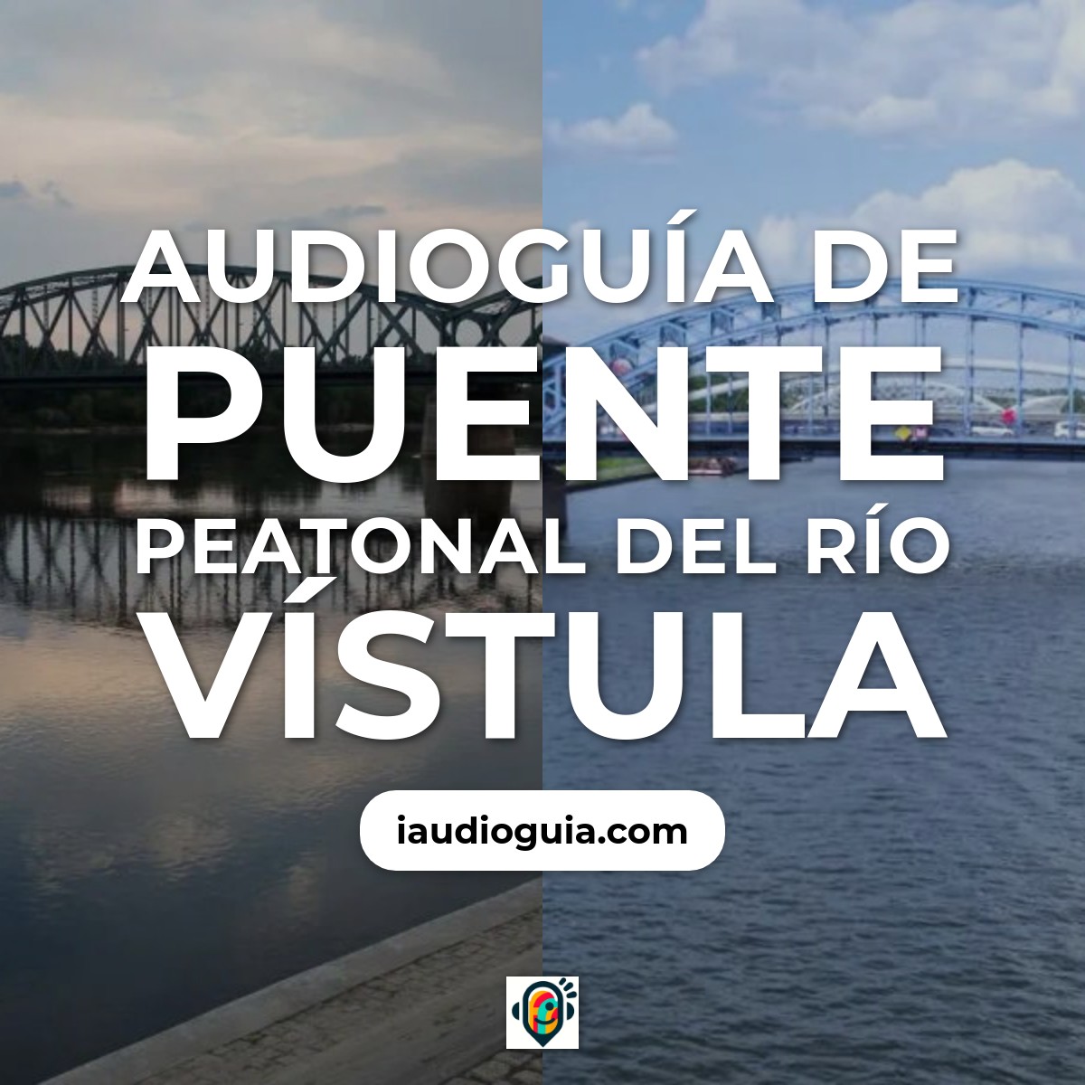 Audioguía de Puente Peatonal Del Rio Vistula